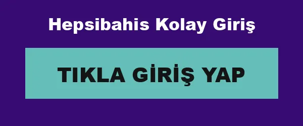 Hepsibahis Kolay Giriş infografik