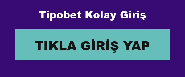Tipobet Kolay Giriş infografik